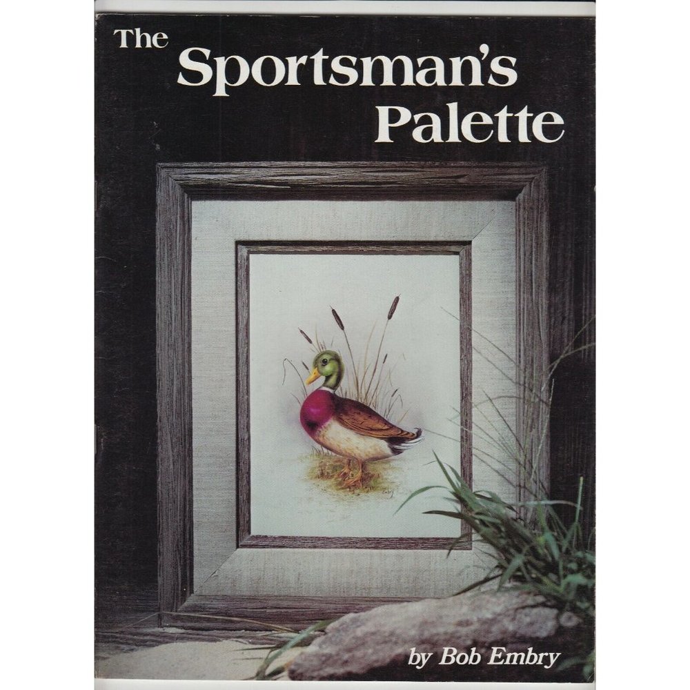 The Sportsman's Palette by Bob Embry Decorative Painting Book Folk Art